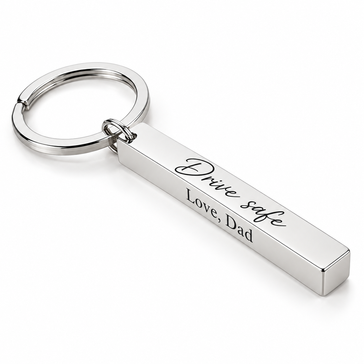 Four-sided silver bar keychain engraved Drive safe, Love Dad